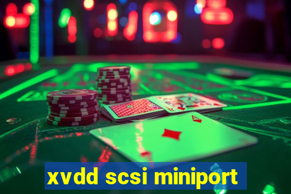 xvdd scsi miniport